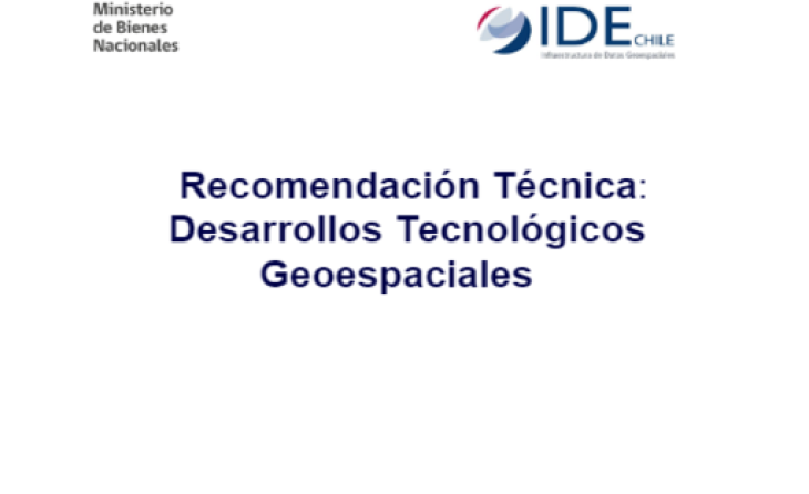  Recomendación Técnica: Desarrollos Tecnológicos Geoespacial  