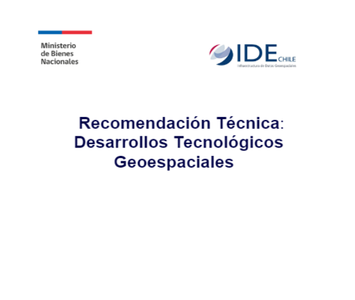  Recomendación Técnica: Desarrollos Tecnológicos Geoespacial  
